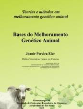 Teorias e métodos em melhoramento genético animal: bases do melhoramento genético animal v.1