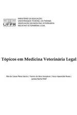 Tópicos em Medicina Veterinária legal