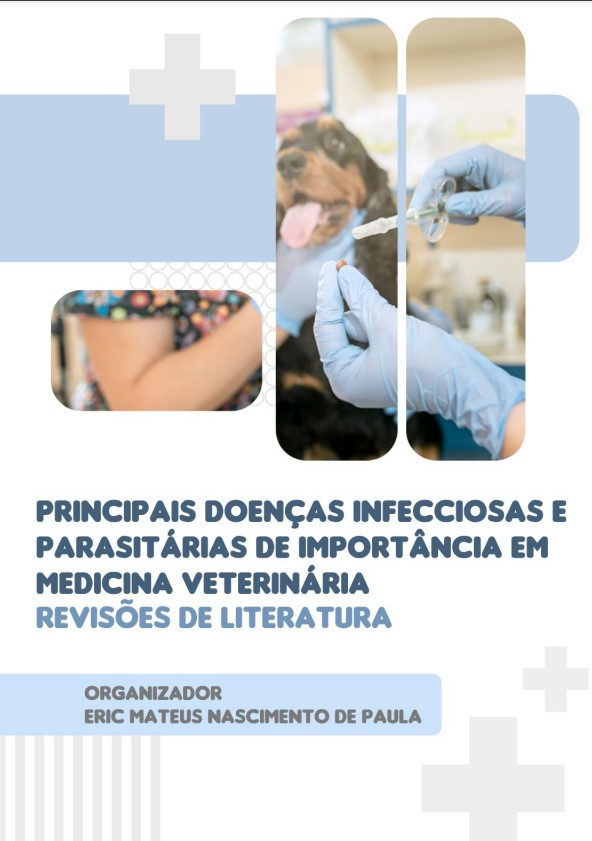 Principais doenças infecciosas e parasitárias de importância em medicina veterinária: revisões de literatura