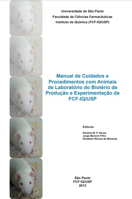 Manual de cuidados e procedimentos com animais de laboratório do biotério de produção e experimentação da FCF - IQ/USP